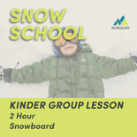 2 Hour Kinder Group Snowboard Lesson
