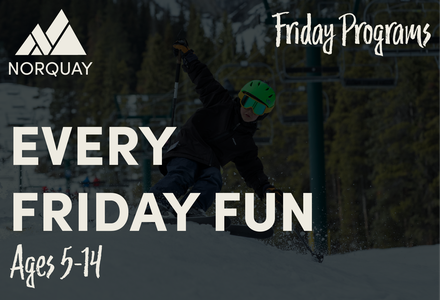 Every Friday Fun - SKI
