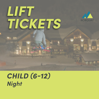 Child (6-12) NIGHT lift ticket