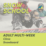 Multi-Week Adult Snowboard Clinics