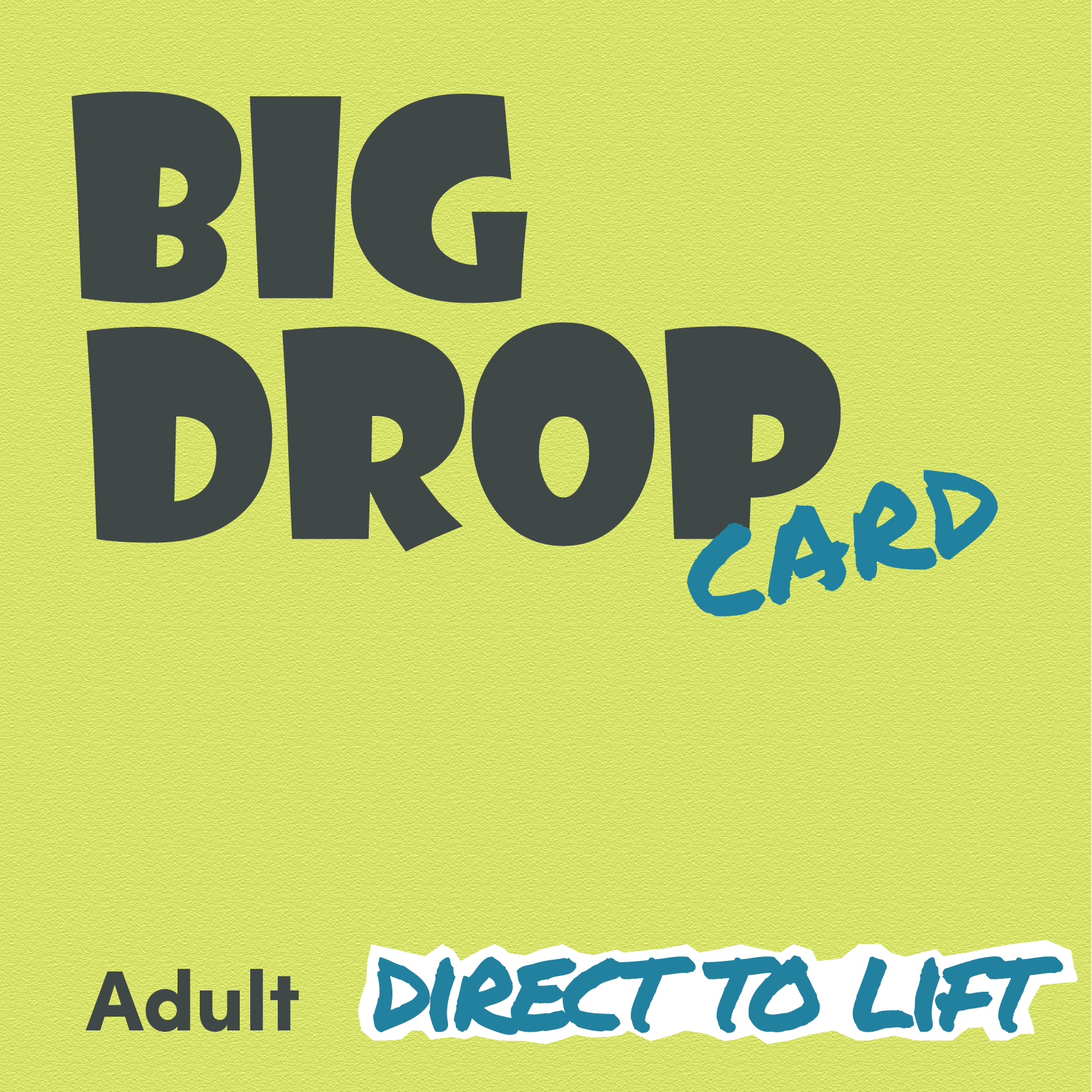 Big Drop Card